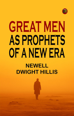 Great Men as Prophets of a New Era(Paperback, Newell Dwight Hillis)