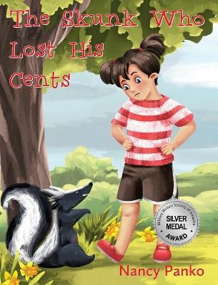 The Skunk Who Lost His Cents(English, Hardcover, Panko Nancy)