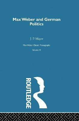 Max Weber & German Poltcs V 4(English, Paperback, Mayer J. P.)