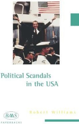 Political Scandals in the USA(English, Electronic book text, Williams Robert)