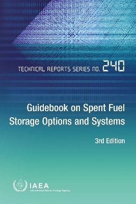 Guidebook on Spent Fuel Storage Options and Systems(English, Paperback, IAEA)