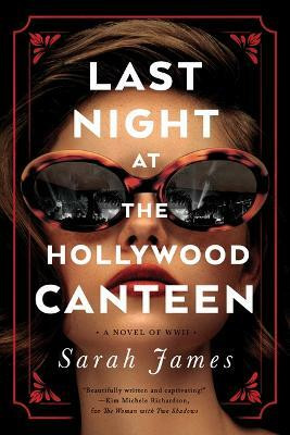 Last Night at the Hollywood Canteen(English, Paperback, James Sarah)