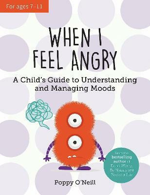 When I Feel Angry(English, Paperback, O'Neill Poppy)