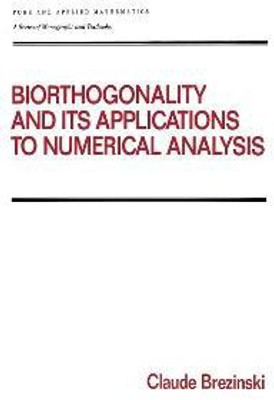 Biorthogonality and its Applications to Numerical Analysis(English, Electronic book text, Brezinski Claude)