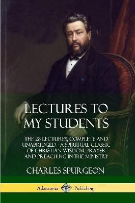 Lectures to My Students(English, Paperback, Spurgeon Charles)