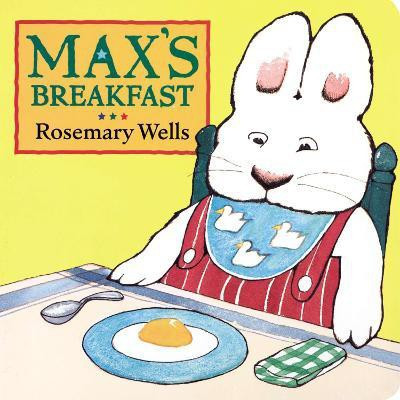 Max's Breakfast(English, Board book, Wells Rosemary)