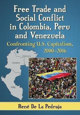 Free Trade and Social Conflict in Colombia, Peru and Venezuela(English, Paperback, Pedraja Rene De La)