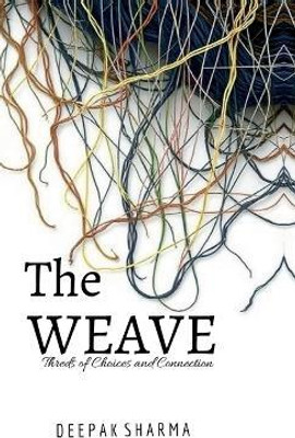 The Weave(English, Hardcover, Deepak Sharma)