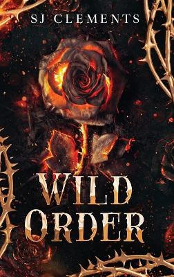 Wild Order - Self Published Edition(English, Hardcover, Clements S J)