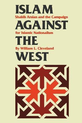 Islam Against the West(English, Paperback, Cleveland William L.)