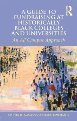 A Guide to Fundraising at Historically Black Colleges and Universities(English, Paperback, Gasman Marybeth)