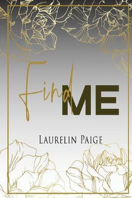 Find Me(English, Paperback, Paige Laurelin)