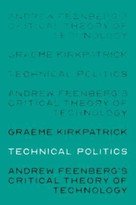 Technical Politics(English, Electronic book text, Kirkpatrick Graeme)