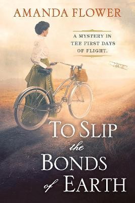 To Slip the Bonds of Earth(English, Hardcover, Flower Amanda)