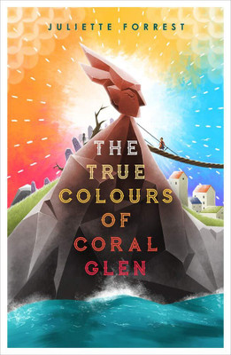 The True Colours of Coral Glen(English, Paperback, Forrest Juliette)