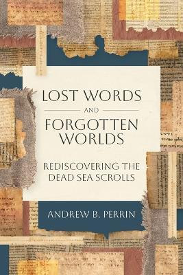 Lost Words and Forgotten Worlds(English, Paperback, Perrin Andrew B)