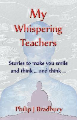 My Whispering Teachers(English, Paperback, Bradbury Philip John)