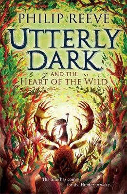 Utterly Dark and the Heart of the Wild(English, Paperback, Reeve Philip)