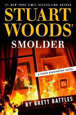 Stuart Woods' Smolder(English, Hardcover, Battles Brett)