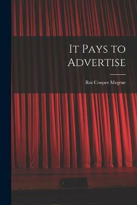 It Pays to Advertise(English, Paperback, Megrue Roi Cooper)