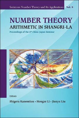 Number Theory: Arithmetic In Shangri-la - Proceedings Of The 6th China-japan Seminar(English, Hardcover, unknown)