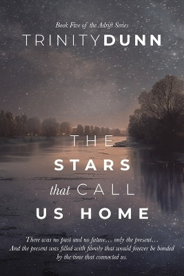 The Stars that Call Us Home(English, Paperback, Dunn Trinity)
