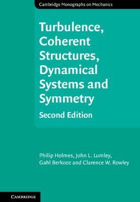 Turbulence, Coherent Structures, Dynamical Systems and Symmetry(English, Hardcover, Holmes Philip)