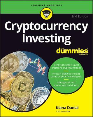 Cryptocurrency Investing For Dummies(English, Paperback, Danial Kiana)