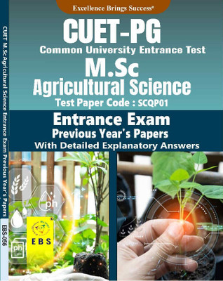 CUET PG M.Sc Agricultural Science ( Test Paper Code-SCQP01) Entrance Exam Previous Year's Papers With Detailed Explanatory Answers(English Medium) - CUET MSc Agricultural Science Entrance Exam Previous Year Paper(Paperback, EBS Team) CUET PG M.Sc Agricultural Science ( Test Paper Code-SCQP01) Entrance Exam Previous Year's Papers With Detailed Explanatory Answers(English Medium) - CUET MSc Agricultural Science Entrance Exam Previous Year Paper(Paperback, EBS Team)