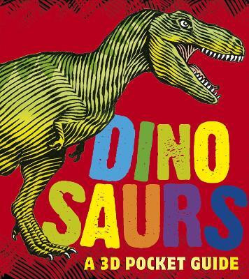 Dinosaurs: A 3D Pocket Guide(English, Hardcover, Candlewick Press)