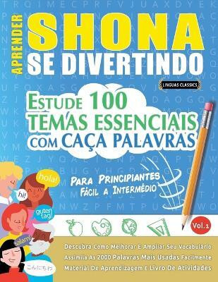 Aprender Shona Se Divertindo! - Para Principiantes(Spanish, Paperback, Linguas Classics)