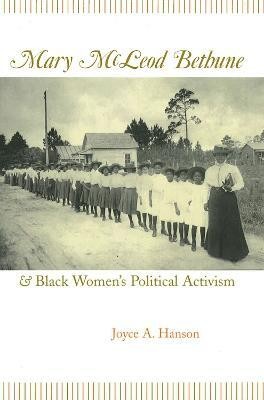 Mary McLeod Bethune and Black Women's Political Activism(English, Hardcover, Hanson Joyce)