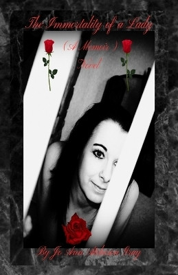 The Immortality of a Lady (A Memoir) Novel(English, Paperback, Atcheson Gray Jo Ann)