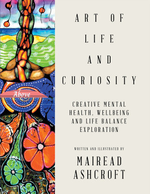 Art of Life and Curiosity(English, Paperback, Ashcroft Mairead)