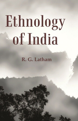 Ethnology of India(Paperback, R. G. Latham)