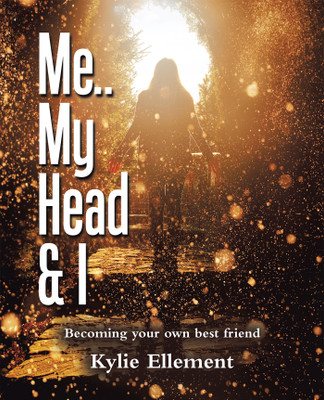 Me.. My Head & I(English, Paperback, Ellement Kylie)