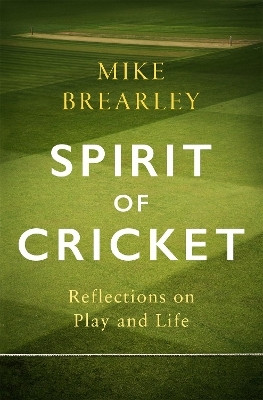 Spirit of Cricket(English, Hardcover, Brearley Mike)