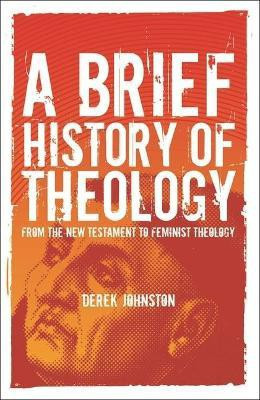 A Brief History of Theology(English, Electronic book text, Johnston Derek Mr)