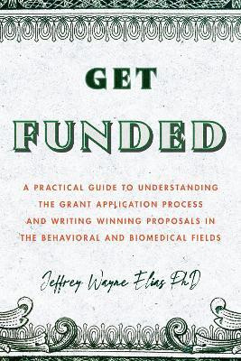 Get Funded(English, Paperback, Elias Jeffrey Wayne)