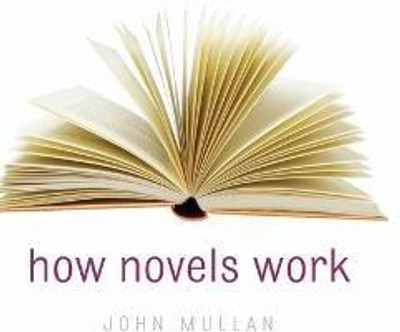 How Novels Work(English, Hardcover, Mullan John)
