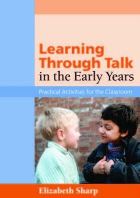 Learning Through Talk in the Early Years(English, Electronic book text, Sharp Liz)