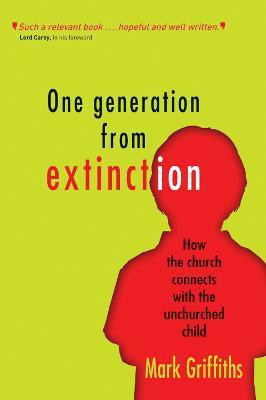 One Generation from Extinction(English, Paperback, Griffiths Mark Revd Dr)