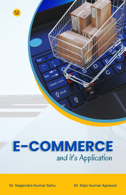 E-Commerce and it's Application(Book, Dr. Nagendra Kumar Sahu, Dr. Rajiv Kumar Agrawal)