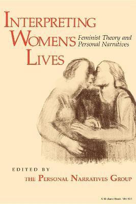Interpreting Women's Lives  - Feminist Theory and Personal Narratives(English, Paperback, unknown)