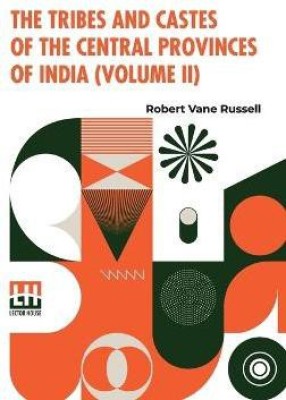 The Tribes And Castes Of The Central Provinces Of India (Volume II)(English, Paperback, Russell Robert Vane)