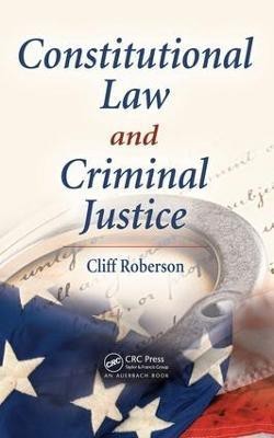 Constitutional Law and Criminal Justice(English, Electronic book text, Roberson Cliff)