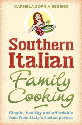 Southern Italian Family Cooking(English, Paperback, Sereno Carmela Sophia)