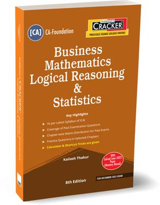 Taxmann's CRACKER for Business Mathematics Logical Reasoning & Statistics (Paper 3 | Maths, Stats & LR | BMLRS) – Covering past exam questions & answers | CA Foundation | Dec. 2023 Exam