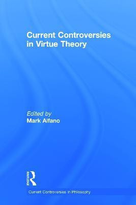 Current Controversies in Virtue Theory(English, Hardcover, unknown)