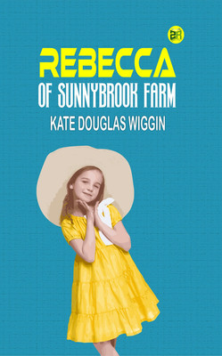 Rebecca of Sunnybrook Farm(Paperback, Kate Douglas Wiggin)